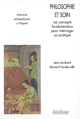 Couverture du produit · Philosophie et soin : Les concepts fondamentaux pour interroger sa pratique