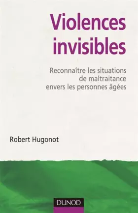 Couverture du produit · Violences invisibles : Reconnaître les situations de maltraitance envers les personnes âgées