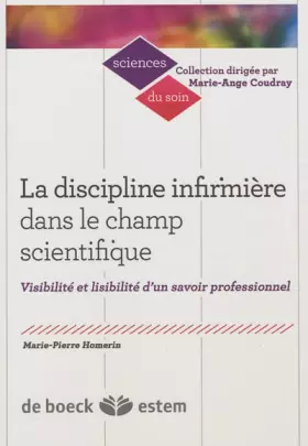 Couverture du produit · La discipline infirmière dans le champ scientifique: Visibilité et lisibilité d'un savoir professionnel