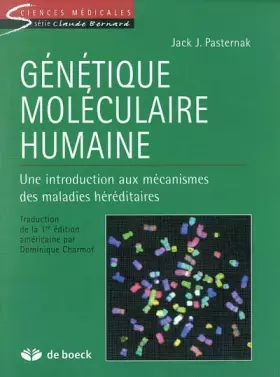 Couverture du produit · Génétique moléculaire humaine. Une introduction aux mécanismes des maladies héréditaires