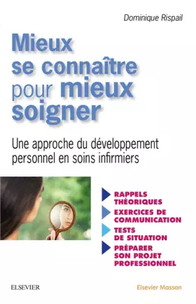 Couverture du produit · Mieux se connaître pour mieux soigner: Une approche du développement personnel en soins infirmiers