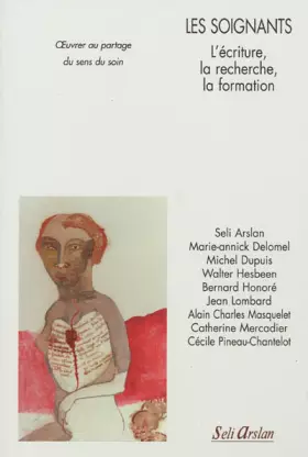 Couverture du produit · Les soignants - L’écriture, la recherche, la formation: Œuvrer au partage du sens du soin