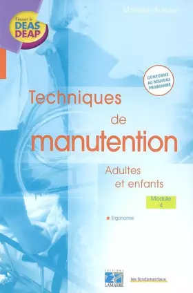 Couverture du produit · Techniques de manutention: Adultes et enfants Module 4 Ergonomie