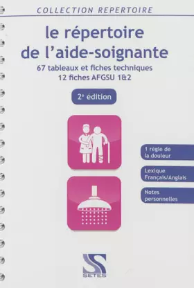 Couverture du produit · Le répertoire de l aide-soignante 2e ed - 67 tableaux et fiches techn. - 12 fiches AFGSU 1&2