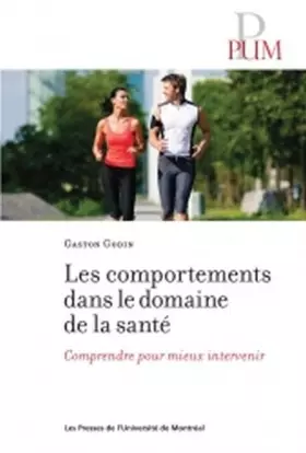 Couverture du produit · Comportements dans le domaine de la santé (Les): Comprendre pour mieux intervenir