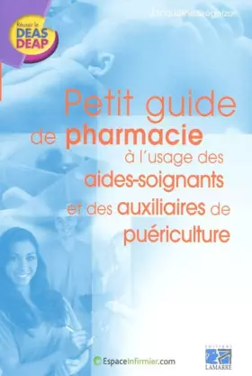 Couverture du produit · PETIT GUIDE DE PHARMACIE A L USAGE DES AIDES SOIGNANTS ET DES AUXILAIRES DE PUERICULTURE