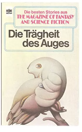 Couverture du produit · The Magazine of Fantasy and Science Fiction, 53. Die Trägheit des Auges.