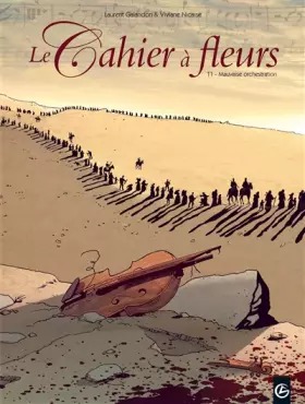 Couverture du produit · Le cahier à fleur - volume 1 - Mauvaise orchestration