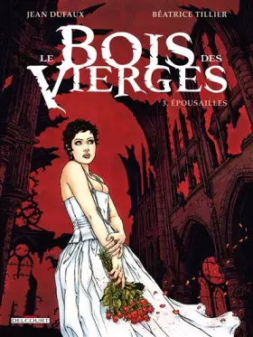 Couverture du produit · Le Bois des Vierges T3 - Épousailles