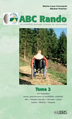 Couverture du produit · ABC Rando - 30 balades pour personnes à mobilité réduite: Ain, Haute-Savoie, Savoie, Isère, Loire, Rhône, Suisse