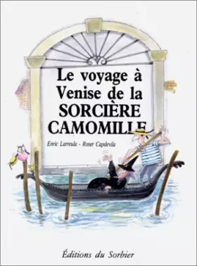 Couverture du produit · Le Voyage à Venise de la sorcière Camomille