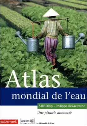 Couverture du produit · Atlas mondial de l'eau : Une pénurie annoncée