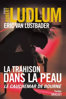 Couverture du produit · La trahison dans la peau : L'empreinte de Bourne