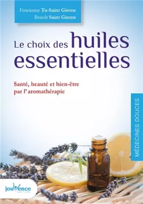 Couverture du produit · Le choix des huiles essentielles