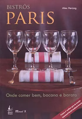 Couverture du produit · Bistros Paris: Onde Comer Bem, Bacana e Barato (Em Portugues do Brasil)