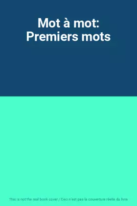 Couverture du produit · Mot à mot: Premiers mots