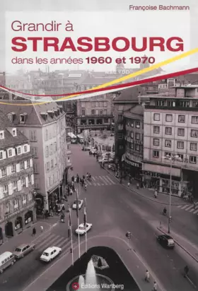 Couverture du produit · Grandir à Strasbourg dans les années 1960 et 1970