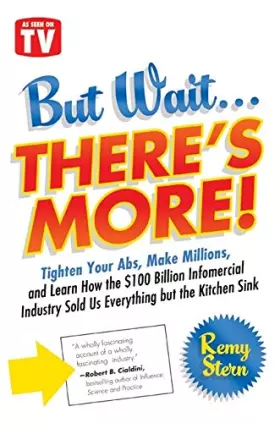 Couverture du produit · But Wait ... There's More!: Tighten Your Abs, Make Millions, and Learn How the $100 Billion Infomercial Industry Sold Us Everyt
