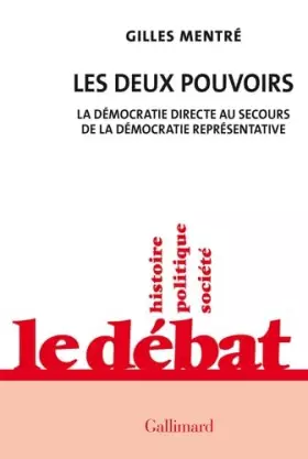 Couverture du produit · Les deux pouvoirs: La démocratie directe au secours de la démocratie représentative