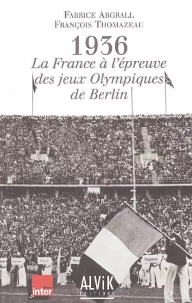Couverture du produit · 1936 : La France à l'épreuve des Jeux Olympiques de Berlin