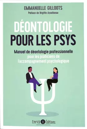 Couverture du produit · Déontologie pour les psys: Manuel de déontologie professionnelle pour les praticiens de l’accompagnement psychologique
