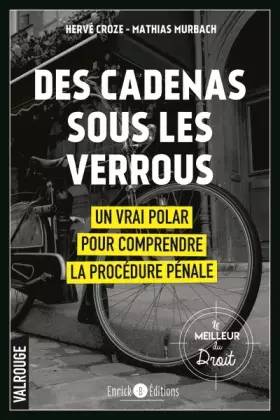 Couverture du produit · Des cadenas sous les verrous: Un vrai polar pour comprendre la procédure pénale