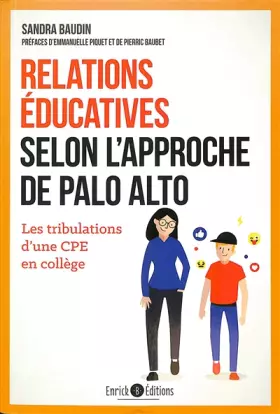Couverture du produit · Relations éducatives selon l’approche Palo Alto: Les tribulations d'une CPE en collège