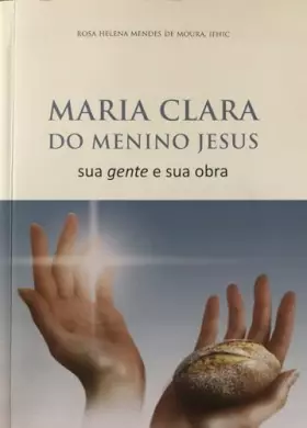 Couverture du produit · Maria Clara Do Menino Jesus sua gente e sua obra
