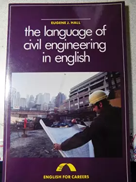 Couverture du produit · The Language of Civil Engineering in English (English for Careers)