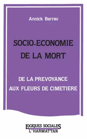 Couverture du produit · Socio-économie de la mort: De la prévoyance aux fleurs de cimetière