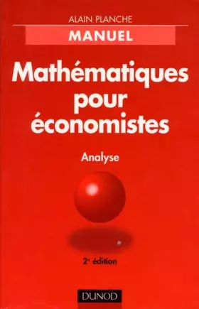 Couverture du produit · Mathématiques pour économistes - 2ème édition - Analyse: Analyse