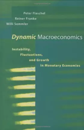Couverture du produit · Dynamic Macroeconomics - Instability, Fluctuations & Growth in Monetary Economies