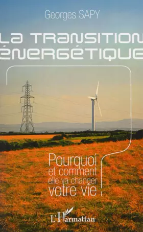 Couverture du produit · La transition énergétique: Pourquoi et comment elle va changer votre vie