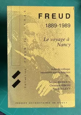 Couverture du produit · Freud 1889-1989 : Le voyage à Nancy, actes du colloque
