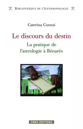 Couverture du produit · Le Discours du destin. La pratique de l' astrologie à Bénarès