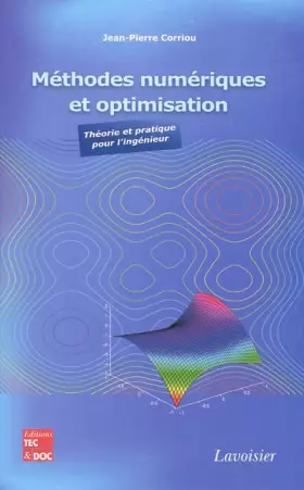 Couverture du produit · Méthodes numériques et optimisation : Théorie et pratique pour l'ingénieur