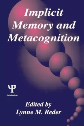 Couverture du produit · Implicit Memory and Metacognition (Carnegie Mellon Symposia on Cognition Series)
