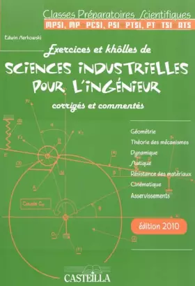 Couverture du produit · Exercices et khôlles de sciences industrielles pour l'ingénieur corrigés et commentés : Classes préparatoires scientifiques