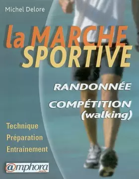 Couverture du produit · La marche sportive : Randonnée, compétition (walking)