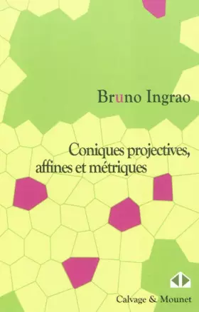Couverture du produit · Coniques projectives, affines et métriques : Cours et exercices