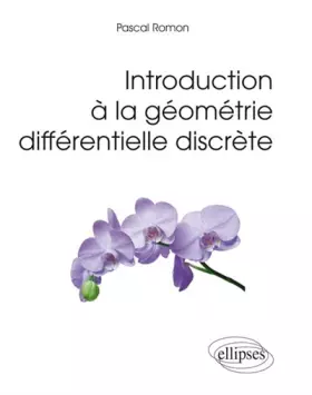 Couverture du produit · Introduction à la Géometrie Différentielle Discrète