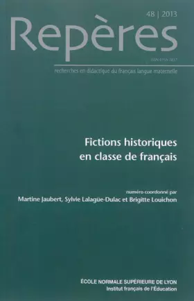 Couverture du produit · Repères, N° 48/2013 : Fictions historiques en classe de français
