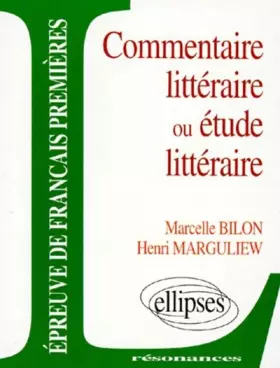 Couverture du produit · Epreuves anticipées de français, 2e sujet, commentaire littéraire ou étude littéraire