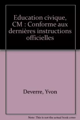 Couverture du produit · Connaitre Education Civique Cm