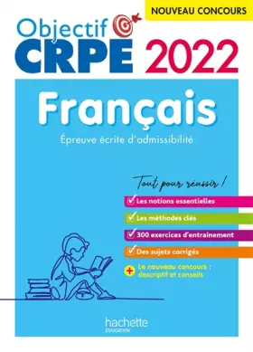 Couverture du produit · Objectif CRPE 2022 - Français - épreuve écrite d'admissibilité