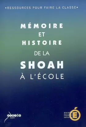 Couverture du produit · Mémoire et histoire de la Shoah à l'école