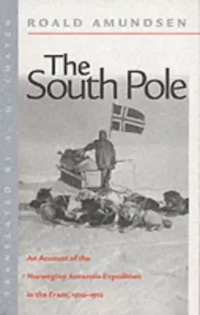 Couverture du produit · The South Pole : The Norwegian Expedition in 'the Fram', 1910-1912