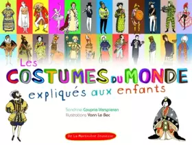 Couverture du produit · Les Costumes du monde expliqués aux enfants