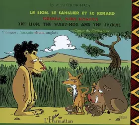 Couverture du produit · Le lion, le sanglier et le renard : Conte du Zimbabwe, édition trilingue : français, shona, anglais