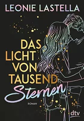 Couverture du produit · Das Licht von tausend Sternen: Geschichten zum Verlieben – Das perfekte Geschenk zum Valentinstag